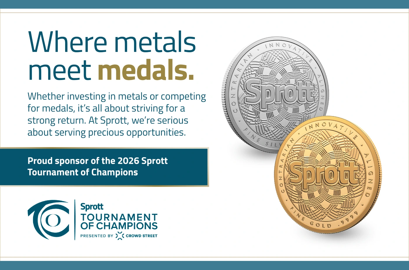 Sprott screen display, 'Where metals meet medals.'
